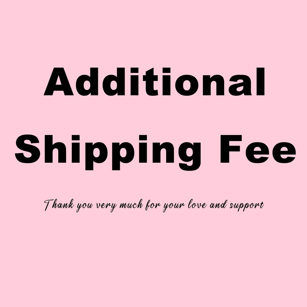 Additional Shipping Fee $10